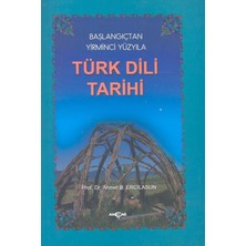 Akçağ Yayınları Başlangıçtan Yirminci Yüzyıla Türk Dili Tarihi
