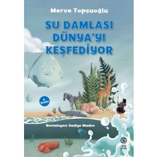 Sia Kitap Su Damlası Dünya’yı Keşfediyor