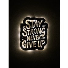 Sem Concept Aa Pilli Ledli Stay Strong Never Give Up ( Güçlü Kal Asla Pes Etme ) Yazılı Dekoratif Işıklı Ahşap Tablo