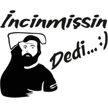 Beta Moda Hub Incinmişsin Dedi Oto Sticker Siyah 25*20 cm