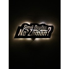 Sem Concept Aa Pilli Ledli Şimdi Değilse Ne Zaman Dekoratif Duvar Yazısı, Ahşap Işıklı Tablo