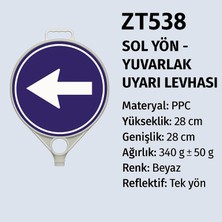 Zeplin Sol Yön Yuvarlak Uyarı Levhası