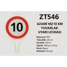 Zeplin Azami Hız 10 km Yuvarlak Uyarı Levhası