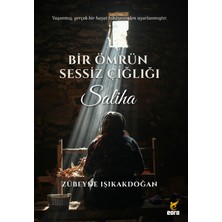 Eora Bir Ömrün Sessiz Çığlığı:  Saliha - Zübeyde Işıkakdoğan
