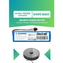 Electroll Neabot Nomo N2 Lite Uyumlu Batarya (Ultra Yüksek Kapasite) 6400MAH Pil Robot Süpürge Bataryası