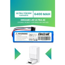 Electroll Dreame L40 Ultra Ae Uyumlu Batarya (Ultra Yüksek Kapasite) 6400MAH Pil Robot Süpürge Bataryası