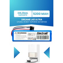 Electroll Dreame L40 Ultra Uyumlu Batarya (Standart Kapasite) 5200MAH Pil Robot Süpürge Bataryası
