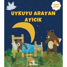 Uykuyu Arayan Ayıcık (Sessiz Kitap)