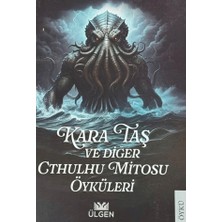 Ülgen Yayınları Kara Taş ve Diğer Cthulhu Mitosu Öyküleri