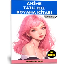 Enine Boyuna Eğitim Anime Tatlı Kız Boyama Kitabı (50 Boyama Sayfası)