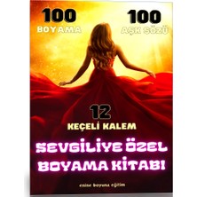 Enine Boyuna Eğitim Sevgiliye Özel Boyama Kitabı (100 Boyama – 100 Aşk Sözü)