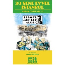 Aesco 30 Sene Evvel Istanbul- Akşam Yazıları 1
