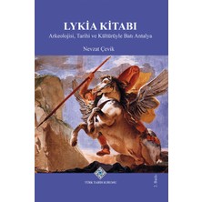 Türk Tarih Kurumu Lykia Kitabı Arkeolojisi, Tarihi ve Kültürüyle Batı Antalya (Ciltli)
