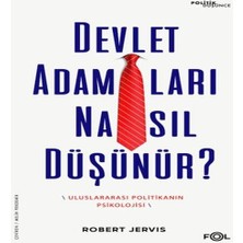 Aesco Devlet Adamları Nasıl Düşünür? –uluslararası Politikanın Psikolojisi–