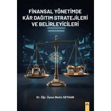 Dora Basım Yayın Finansal Yönetimde Kar Dağıtım Stratejileri ve Belirleyicileri