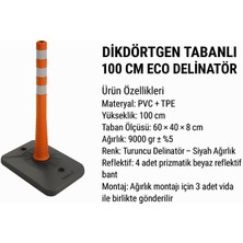 Zeplin Dikdörtgen Tabanlı 100 cm Eco Tpu Delinatör – Dört Reflektifli
