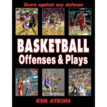 Human Kinetics Basketball Offenses&plays  Ken Atkıns (Basketbol Hücum ve Oyun Taktikleri)