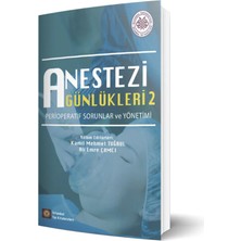 İstanbul Tıp Kitabevi Aneztezi Günlükleri 2 - Perioperatif Sorunlar ve Yönetimi