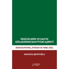 Serüven Yayınevi Ingilizlerin ve Şah’ın Gölgesinde Bahtiyari Aşireti