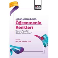 Eğitim Yayınevi Erken Çocuklukta Öğrenmenin Renkleri: “küçük Adımlar, Büyük Yolculuklar”