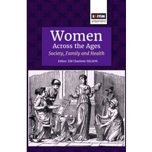 Eğitim Yayınevi Women Across The Ages: Society, Family And Health