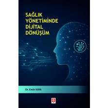 Ekin Basım Sağlık Yönetiminde Dijital Dönüşüm