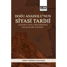 Eğitim Yayınevi Doğu Anadolu’nun Siyasi Tarihi (Urartu’nun Yıkılışından Sasanilere Kadar)