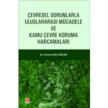 Ekin Basım Çevresel Sorunlarla Uluslararası Mücadele ve Kamu Çevre Koruma Harcamaları
