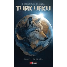 Berikan Yayınları Düzensizlik Çağında Türk Ufku