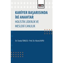 Eğitim Yayınevi Kariyer Başarısında Iki Anahtar Holistik Liderlik ve Mesleki Canlılık