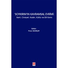 Ekin Basım Soykırım'ın Kavramsal Evrimi: Kent, Cinsiyet, Kadın, Kültür ve Elit Kırımı