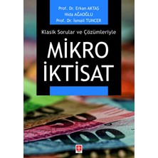Ekin Basım Klasik Sorular ve Çözümleriyle Mikro Iktisat