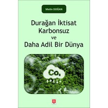 Ekin Basım Durağan Iktisat Karbonsuz ve Daha Adil Bir Dünya