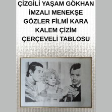 Çizgili Yaşam Gökhan Imzalı Menekşe Gözler Filmi Kara Kalem Çizim Çerçeveli Tablosu