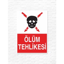 Dijidepo Ölüm Tehlikesi Uyarı Levhası