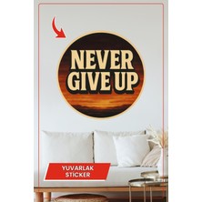 KOSS Dijital Never Give Up Retro Yuvarlak Sticker Motivasyon Sözlü Ofis ve Çalışma Alanı Dekoru