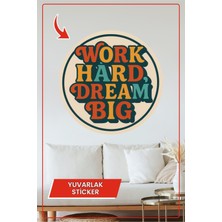 KOSS Dijital Work Hard Dream Big Retro Yuvarlak Sticker Renkli Tipografi Yazılı Vintage Motivasyon Temalı Duvar