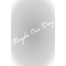 Storemax Aksesuar 20 x 4 cm Belki Bir Gün, Maybe One Day Oto Beyaz