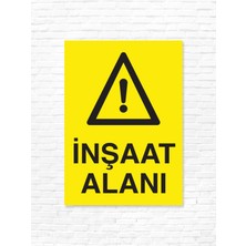 Dijidepo Inşaat Alanı Uyarı Levhası