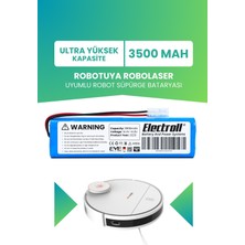 Electroll Robotuya Robolaser Uyumlu Batarya (Ultra Yüksek Kapasite) 3500MAH Pil Robot Süpürge Bataryası