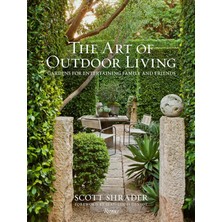 The Art Of Outdoor Living: Gardens For Entertaining Family And Friends