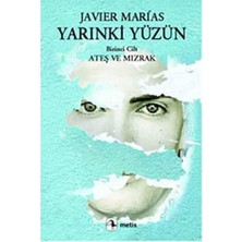 Yarınki Yüzün Cilt: 1 Ateş ve Mızrak