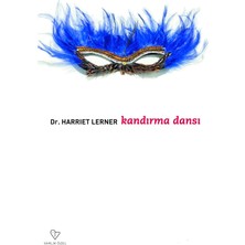 Kandırma Dansı: Kadın Yaşamında ’miş’ Gibi Yapma ve Doğruyu Söylemenin Yeri