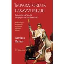 Imparatorluk Tasavvurları: Beş Emperyal Devlet Dünyayı Nasıl Şekillendirdi?