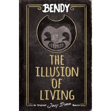 The Illusion Of: An Afk Book (Bendy)