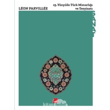 15. Yüzyıl Türk Mimarlığı ve Tezyinatı