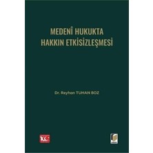 Medeni Hukukta Hakkın Etkisizleşmesi
