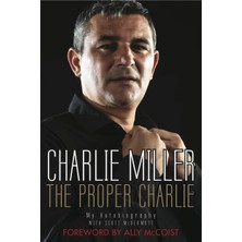 The Proper Charlie: My Autobiography