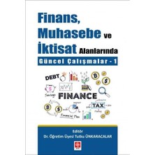 Finans Muhasebe ve Iktisat Alanlarında Güncel Çalışmalar - 1