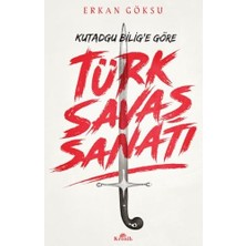 Türk Savaş Sanatı / Kutadgu Bilig'e Göre
